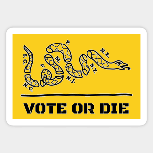 Vote or Die Magnet